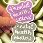 Mental health matters bubble stickers