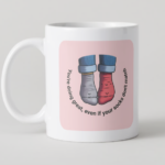 You're doing great, even if your socks don't match Mug